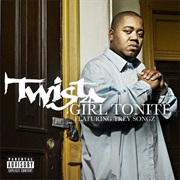Girl Tonite - Twista