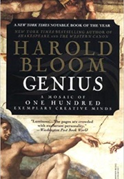 Genius: A Mosaic of One Hundred Exemplary Creative Minds (Harold Bloom)