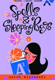 Spells and Sleeping Bags (Sarah Mlynowski)