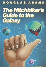 The Hitchhiker&#39;s Guide to the Galaxy (Adams, Douglas)