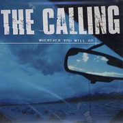 The Calling - Wherever You Will Go