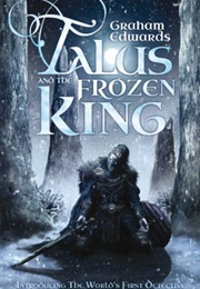 Talus and the Frozen King (Graham Edwards)