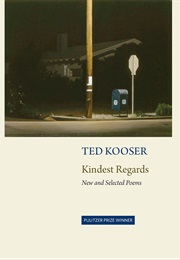Kindest Regards (Ted Kooser)