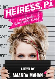 Heiress, P.I. (Amanda Mahan)