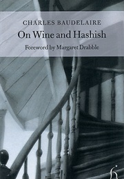 On Wine and Hashish (Charles Baudelaire)