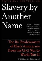 Slavery by Another Name (Douglas A. Blackmon)