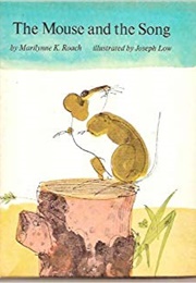 The Mouse and the Song (Roach, Marilynne K.)