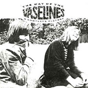 The Vaselines ‎– the Way of the Vaselines - A Complete History (1992)