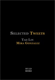 Selected Tweets (Tao Lin)