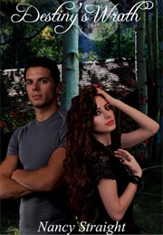 Destiny's Wrath (Nancy Straight)