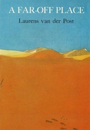 A Far-Off Place (Laurens Van Der Post)