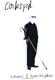 Cockeyed: A Memoir of Blindness (Ryan Knighton)
