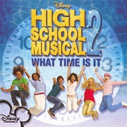 What Time Is It - High School Musical 2 Cast