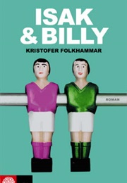 Isak Och Billy (Kristofer Folkhammar)