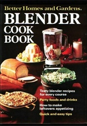 Better Homes and Gardens Blender Cook Book (Joyce Trollope)