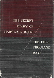 The Secret Diary of Harold L. Ickes: The First Thousand Days (Harold L. Ickes)