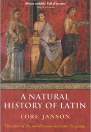 A Natural History of Latin (Tore Janson)