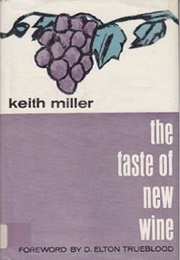 The Taste of New Wine (Keith Miller)