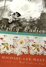 Crazy Ladies (Michael Lee West)