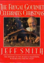 The Frugal Gourmet Celebrates Christmas