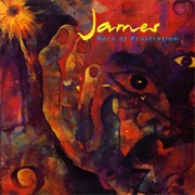 Born of Frustration - James