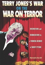 Terry Jones&#39;s War on the War on Terror (Terry Jones)