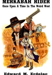 Once Upon a Time in the Weird West