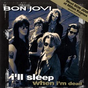 I'll Sleep When I'm Dead - Bon Jovi