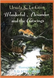 Wonderful Alexander and the Catwings (Ursula K. Le Guin)