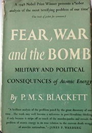 Fear, War and the Bomb (Patrick Maynard Stuart Blackett)
