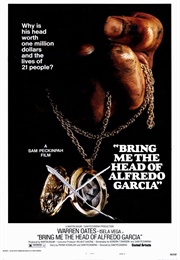 Bring Me the Head of Alfredo Garcia (1974)