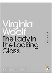 The Lady and the Looking Glass (Virginia Woolf)