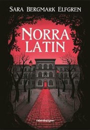 Norra Latin (Sara Bergmark Elfgren)