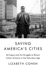 Saving America&#39;s Cities (Lizabeth Cohen)