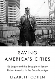Saving America's Cities (Lizabeth Cohen)