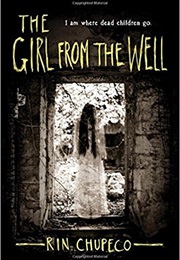 The Girl From the Well Duology (Rin Chupeco)