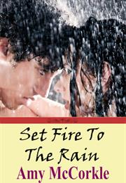 Set Fire to the Rain