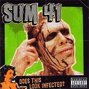 Sum 41 - Does This Look Infected ?