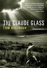 The Claude Glass (Tom Bullough)