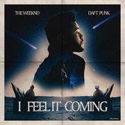 I Feel It Coming - The Weeknd Ft. Daft Punk