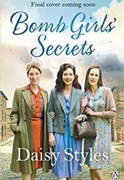 The Bomb Girls' Secrets (Daisy Styles)