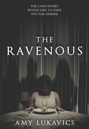 The Ravenous (Amy Lukavics)