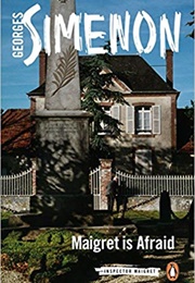 Maigret Is Afraid (Georges Simenon)