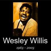 Wesley Willis-"I Whipped Spiderman's Ass"