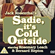Sadie, It's Cold Outside