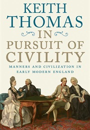 In Pursuit of Civility (Keith Thomas)