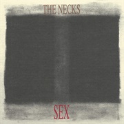 The Necks - Sex