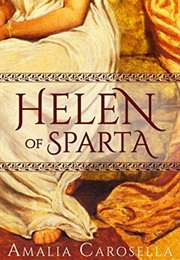 Helen of Sparta (Amelia Carosela)