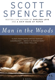 Man in the Woods (Scott Spencer)