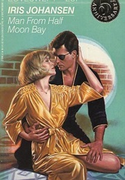 Man From Half Moon Bay (Iris Johansen)